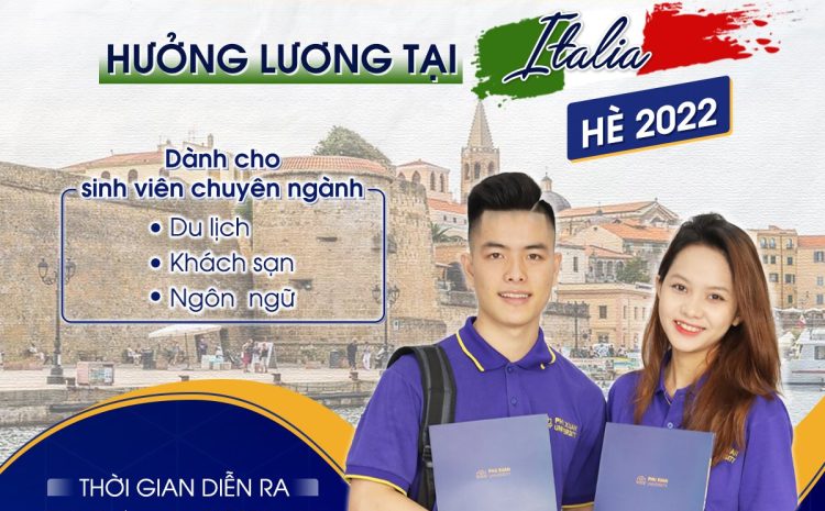  Thông báo tuyển chọn chương trình thực tập hưởng lương tại ITALIA – Hè 2022